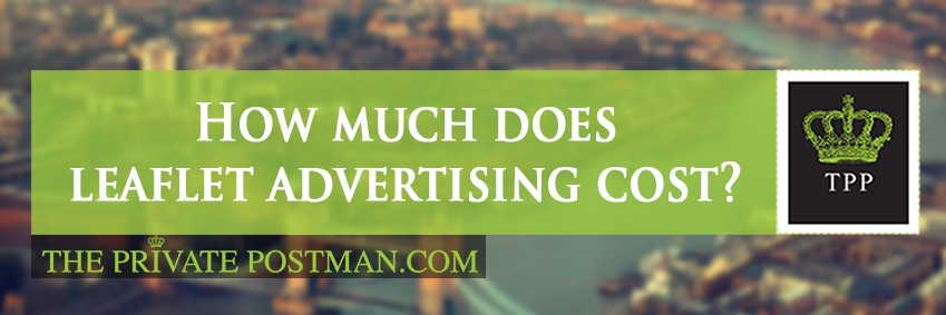 How Much Does Leaflet Advertising Cost The Private Postman how-much-does-leaflet-advertising-cost-the-private-postman