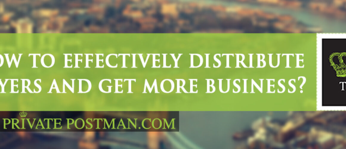 How to effectively distribute flyers and get more business