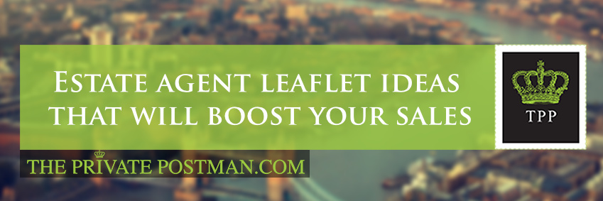 Estate agent leaflet ideas that will boost your sales | TPP