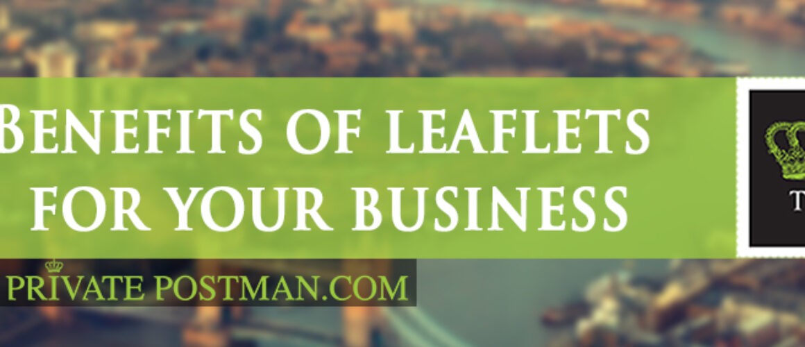 Benefits of leaflets for your business