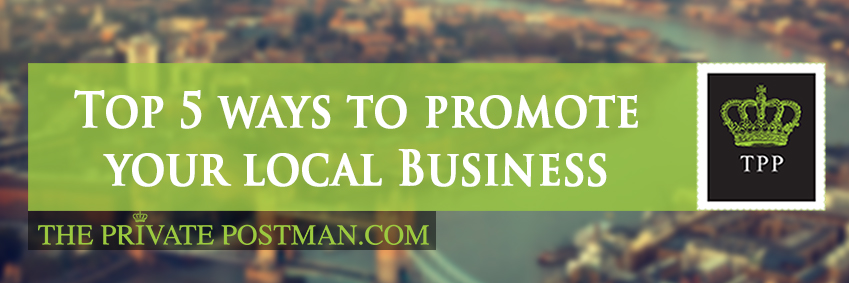 Top 5 ways to promote your local Business.