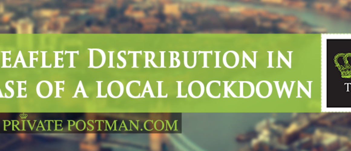Leaflet Distribution in case of a local lockdown.