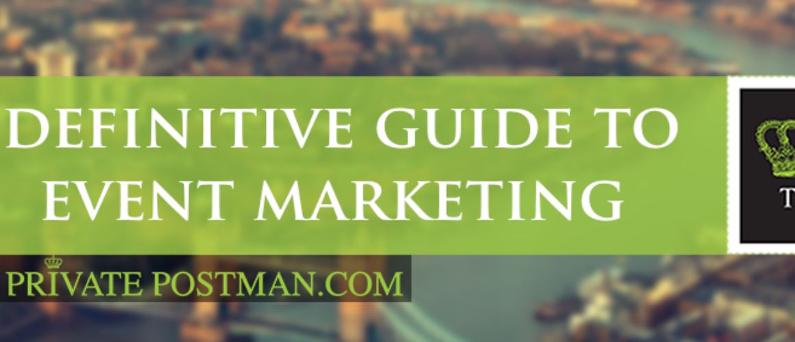 The Private Postman’s definitive guide to event marketing